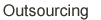 Outsourcing